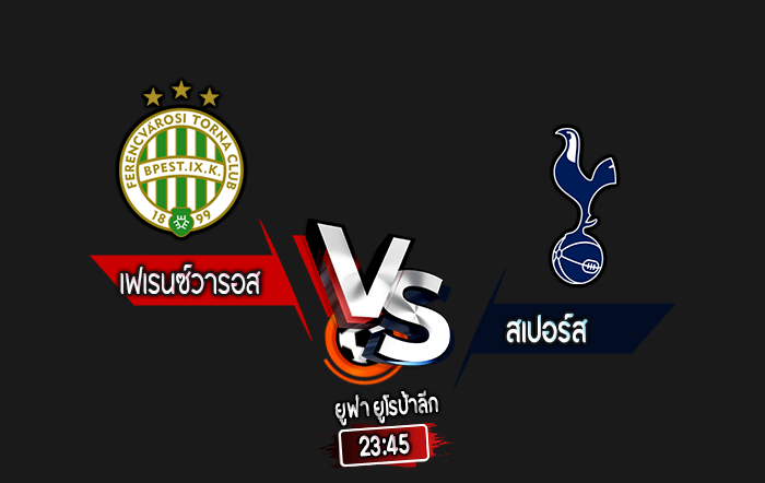 สกอร์เทพทีเด็ด 2024-10-3 เฟเรนซ์วารอส vs สเปอร์ส